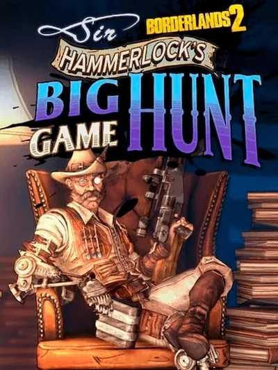 Borderlands 2: Sir Hammerlock's Big Game Hunt DLC Steam CD Key