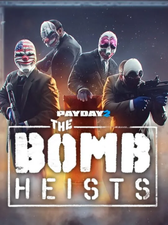 PAYDAY 2: The Bomb Heists Steam CD Key