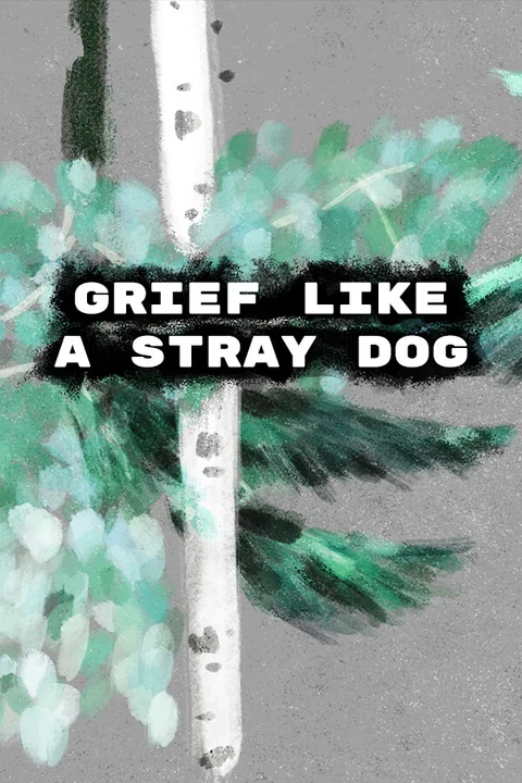 Grief like a stray dog PC Steam CD Key